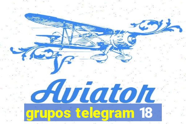 grupos telegram 18